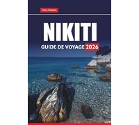 NIKITI GUIDE DE VOYAGE 2026: Explorez les principales plages, les attractions, les lieux de séjour, ce qu'il faut manger et les choses à faire dans le nord de la Grèce