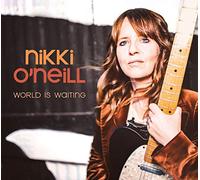 Nikki O'Neill - World Is Waiting