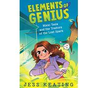Nikki Tesla and the Traitors of the Lost Spark (Elements of Genius #3), Volume 3
