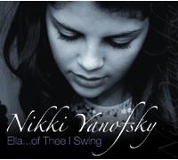 Nikki Yanofsky - Ella...of Thee I Swing [Ltd.CD