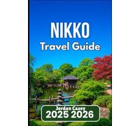 NIKKO TRAVEL GUIDE 2025 2026: Explore Shrines, Forests, and Local Flavor with Clear Planning Help