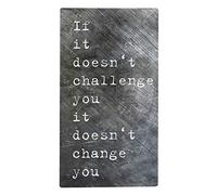 NIKKY HOME Placa de pared de metal inspiradora con cita, If It Doesn't Challenge You It Doesn't Change You