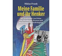 Niklas Frank Meine Familie und ihr Henker: Der Schlächter von Pole (Tapa blanda)