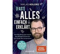 Niklas Kolorz D (Fast) Alles einfach erklärt: Vom Big Bang quer du (Tapa blanda)