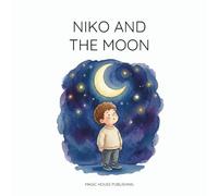 Niko and the Moon: A Cozy Nighttime Adventure for Little Readers (Niko's Adventures)