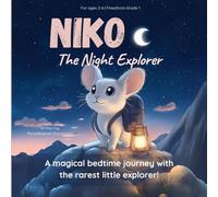 Niko the Night Explorer: A Magical Bedtime Adventure with a Rare and Adorable Ili Pika