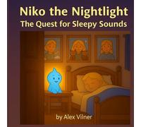 Niko the Nightlight: The Quest for Sleepy Sounds