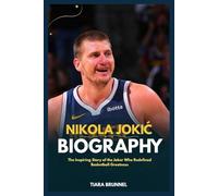 Nikola Jokić Biography: The Inspiring Story of the Joker Who Redefined Basketball Greatness