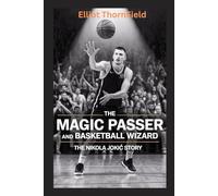 Nikola Jokić: The Magic Passer and Basketball Wizard!