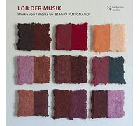 Nikola Lutz - Lob der Musik - Werke von / Works by BIAGIO PUTIGNANO