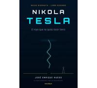 NIKOLA TESLA: El rayo que no quiso tocar tierra: 2 (NEXUS BIOGRAFÍA)