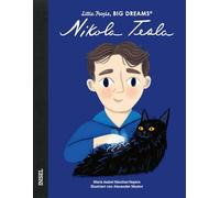 Nikola Tesla - Little People, BIG DREAMS (Deutsche Ausgabe): Kinderbuch ab 4 Jahre