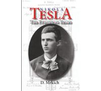 Nikola Tesla: The European Years