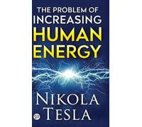 Nikola Tesla The Problem of Increasing Human Energy (Tapa dura)