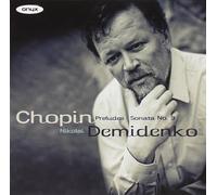 Nikolai Demidenko - Chopin: 24 Preludes Op.28 / Sonate Nr.3 Op.58