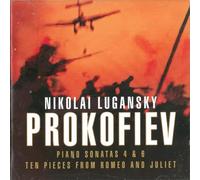 Nikolai Lugansky - Prokofiev : Piano Sonatas 4 & 6, Romeo & Juliet selection