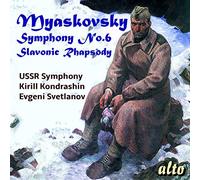 Nikolai Miaskovski : Symphonie n° 6 - Rhapsodie slave. Kondrachine, Svetlanov.