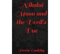 Nikolai Moon and the Devil's Due
