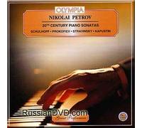 Nikolai Petrov - Schulhoff, Prokofiev, Stravinsky, Kapustin - 20th Century Piano Sonatas - Nikolai Petrov