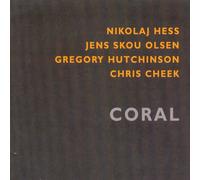 Nikolaj Hess / Chris Cheek - Coral