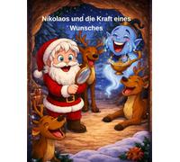 Nikolaos und die Kraft eines Wunsches - Malbuch für Kinder: Mit einer liebevollen Weihnachtsgeschichte zum Lesen und Ausmalen
