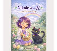 Nikole with a K and Easter Day: Nikole with a K