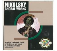 Nikolski, Alexander - Oeuvres Chorales Religieuses Et Profanes