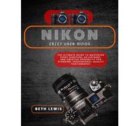 NIKON Z6 II / Z7 II USER GUIDE