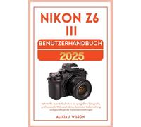 NIKON Z6 III BENUTZERHANDBUCH 2025