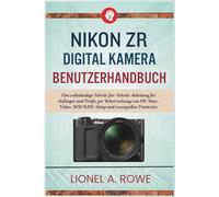 Nikon ZR Digital kamera Benutzerhandbuch: Eine vollständige Schritt-für-Schritt-Anleitung für Anfänger und Profis zur Beherrschung von 6K-Kino-Video, RED RAW-Setup und essenziellen Fototricks