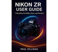 Nikon ZR User Guide: Unleashing Portability, Power, and Precision