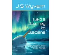 Niko's Journey to Glaciana: The Kingdom of Ice Crystal Animals