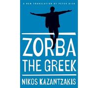 Zorba the Greek: The Saint's Life of Alexis Zorba
