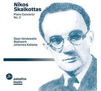 Nikos Skalkottas : Concerto pour piano n° 3. Vandewalle, Kalitzke.