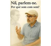 Nil, parlem-ne. Per què som com som?: Reflexions compartides entre en Jordi, el Nil i els savis de tots els temps