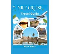 Nile Cruise Travel Guide 2026