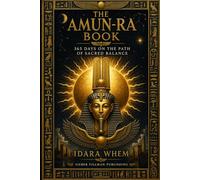 Nile Tarot Series - Amun-Ra: Book IV of XIII (The Nile Tarot Calendar Series)