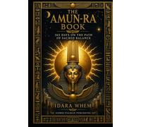 Nile Tarot Series - Amun-Ra: Book IV of XIII (The Nile Tarot Calendar Series)