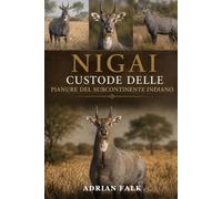 Nilgai Custode delle pianure del subcontinente indiano