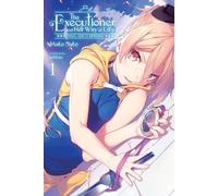 nilitsu - The Executioner and Her Way of Life, Vol. 1: Thus She is Reborn (EXECUTIONER & HER WAY OF LIFE NOVEL SC)