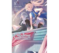 nilitsu - The Executioner and Her Way of Life, Vol. 8: Volume 8 (EXECUTIONER & HER WAY OF LIFE NOVEL SC)