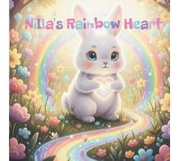 Nilla's Rainbow Heart: A Meditation Story for Children (Nilla Series)
