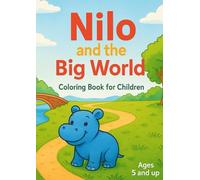 Nilo and the Big World: Coloring Book for Children (Malbücher für Kinder)