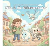 Nilo & die Glücksroboter: Ausmalbuch für Kinder und Erwachsene