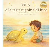 Nilo e la Tartarughina di Luce: Una fiaba dolce come il mare