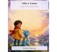 Nilo e Lumo: Il drago che aveva paura del buio