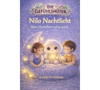 Nilo Nachtlicht: Wenn Dunkelheit ruhig wird (Die Gefühls-Hüter)
