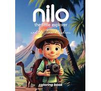 NILO THE LITTLE EXPLORER: And The Time Machine (NILO THE LITTLE EXPLORER - Coloring book)