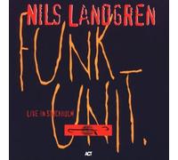 Nils -funk Unit Landgren - Live IN Stockholm