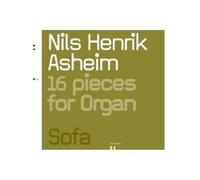 Nils Henrik Asheim - Nils Henrik Asheim : 16 pieces for organ